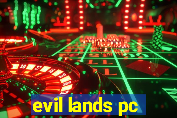 evil lands pc